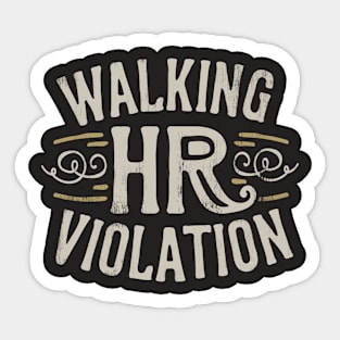 Walking HR Violation Sticker